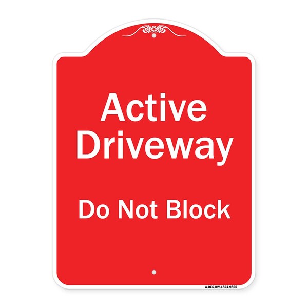 Signmission Active Driveway Do Not Block Heavy-Gauge Aluminum Architectural Sign, 24" x 18", RW-1824-9865 A-DES-RW-1824-9865 - main